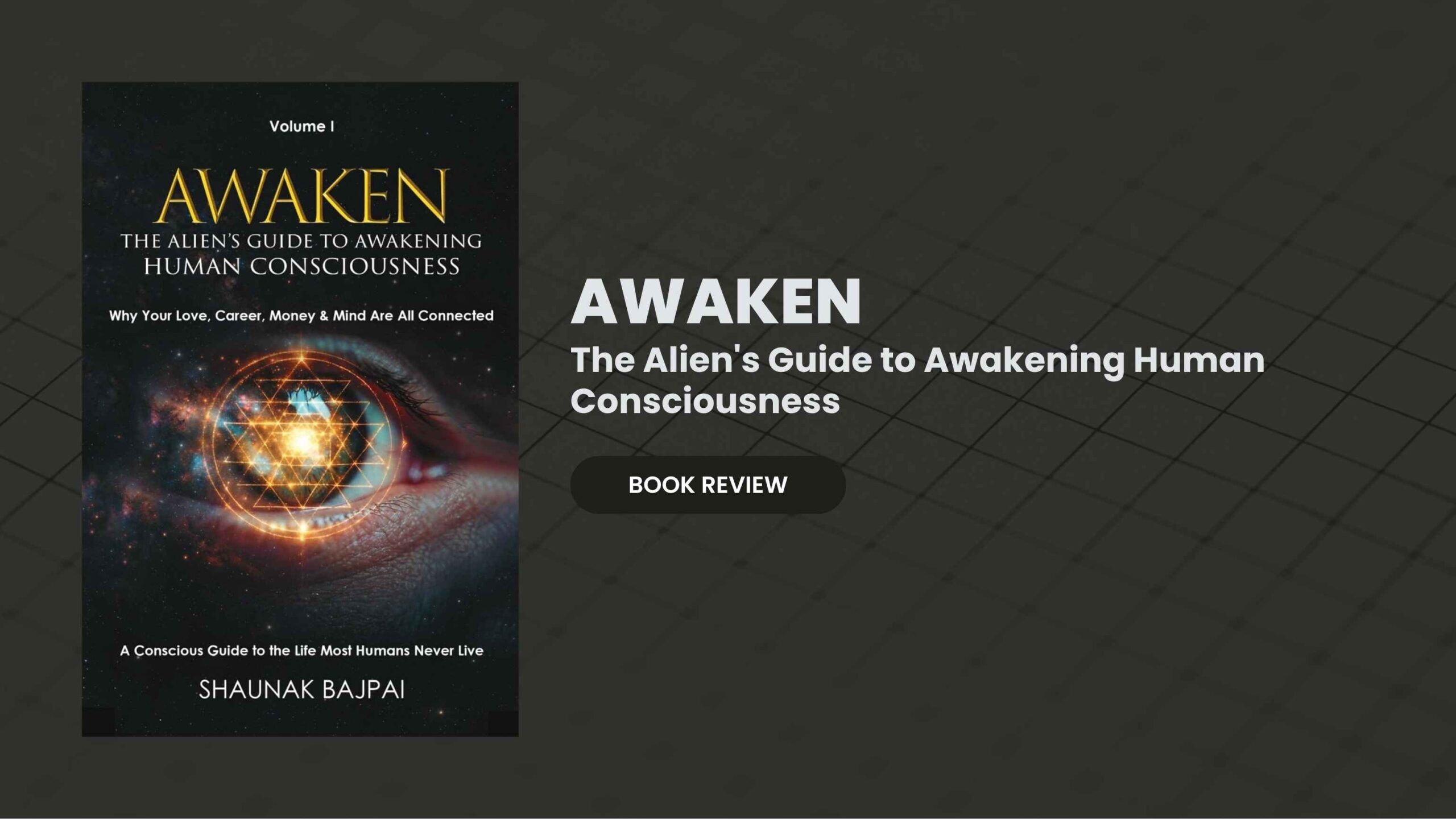 You are currently viewing AWAKEN: The Alien’s Guide to Awakening Human Consciousness